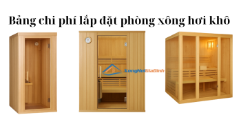 Bảng chi tiết chi phí lắp đặt phòng xông hơi khô